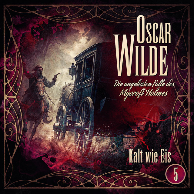 Oscar Wilde – Die ungelösten Fälle des Mycroft Holmes - Folge 5: Kalt wie Eis