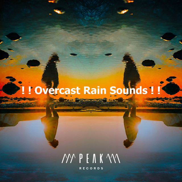 Overcast Rain Sounds ! ! - Album by Rain Sounds Nature Collection | Spotify