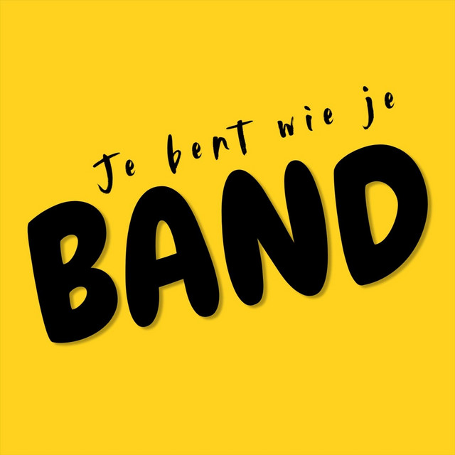De Je Bent Wie Je BAND