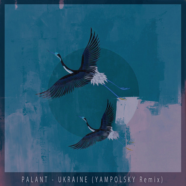 Обкладинка: Ukraine - YAMPOLSKY Remix — PALANT