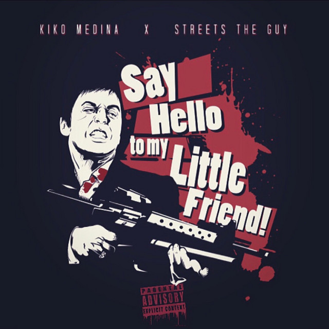 Say Hello to My Little Friend - song and lyrics by Kiko Medina