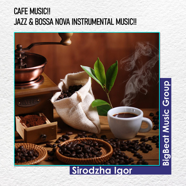 Cafe Music!!Jazz & Bossa Nova instrumental Music!! cover art