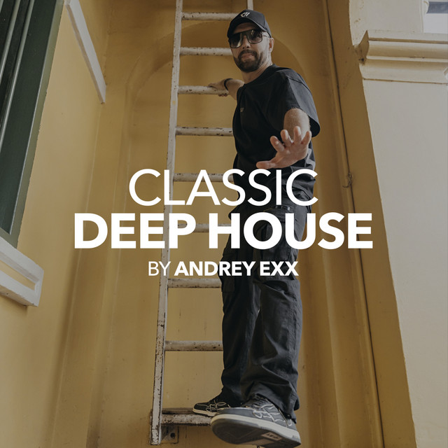 Classic Deep House by Andrey Exx