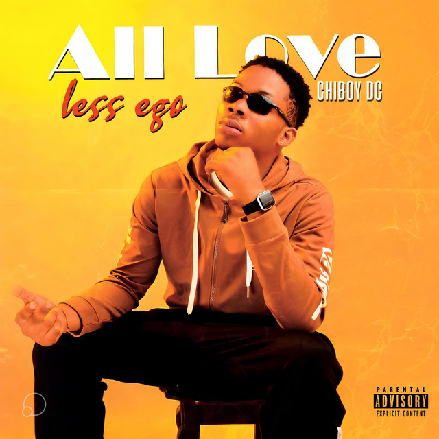 All Love Less Ego - EP by Chiboy DC | Spotify