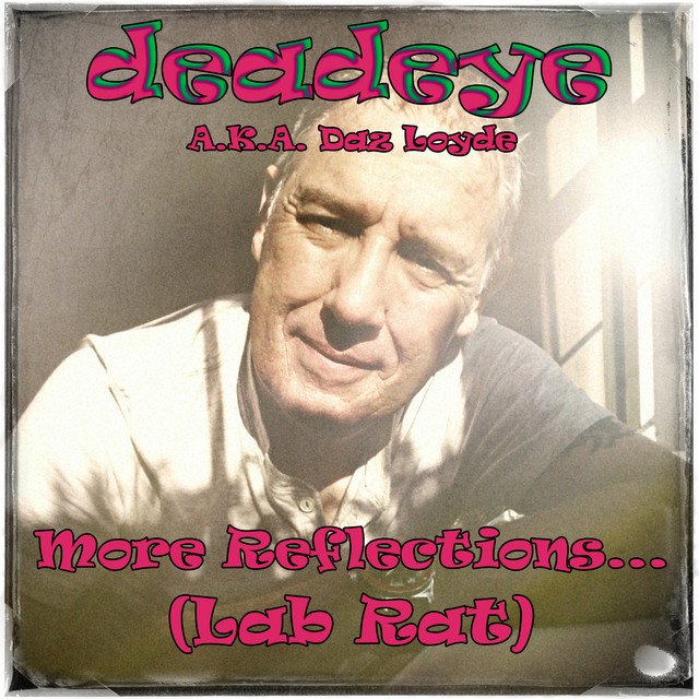 More Reflections 1 (Lab Rat) - Single by Deadeye | Spotify