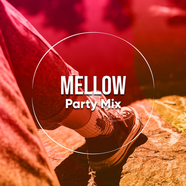 2020 Mellow Lounge Party Mix - Compilation by Various Artists | Spotify