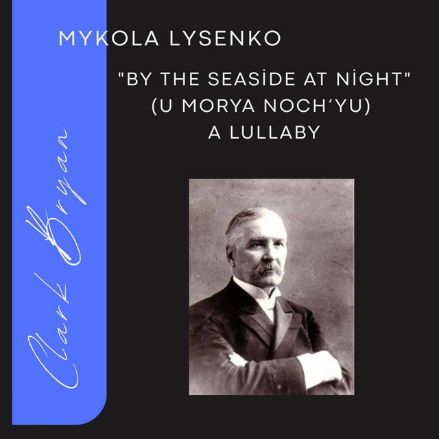 Обкладинка: Mykola Lysenko: By the Seaside at Night — Mykola Lysenko