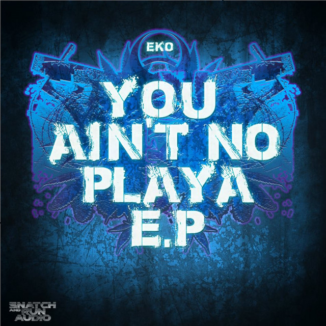 You Ain't No Playa Ep cover art