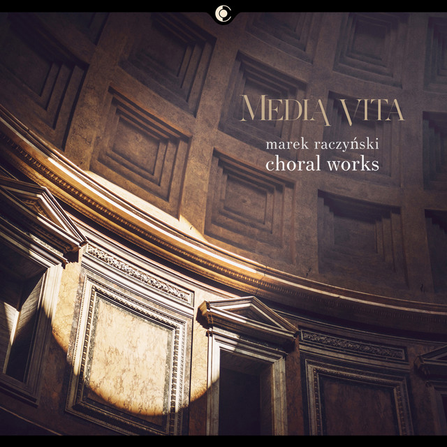 Media vita: Choral Works of Marek Raczyński cover art