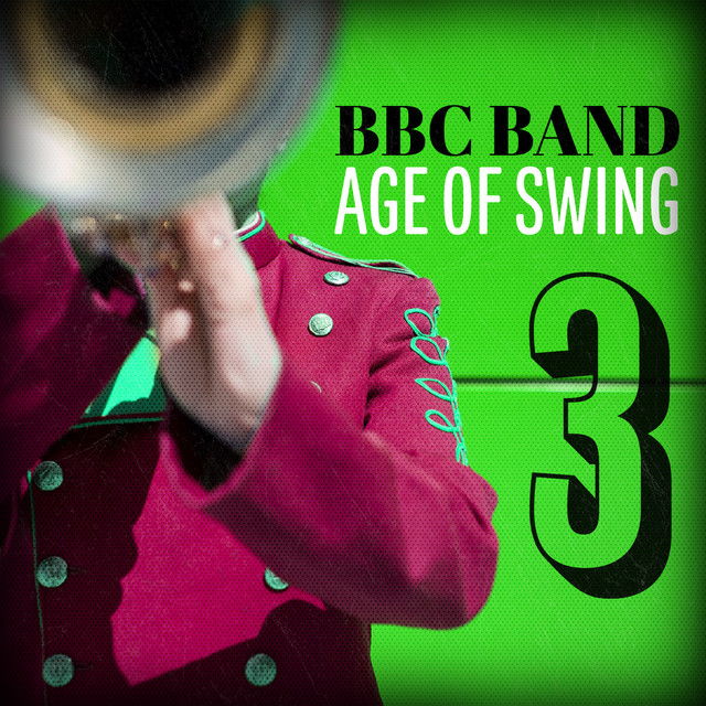 BBC Band Age of Swing Vol. 3 cover art