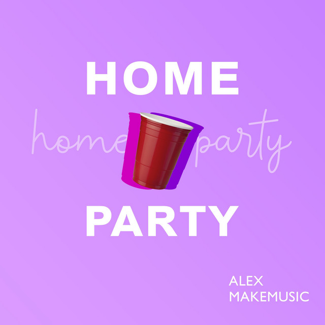 Обкладинка Alex MakeMusic — Home Party