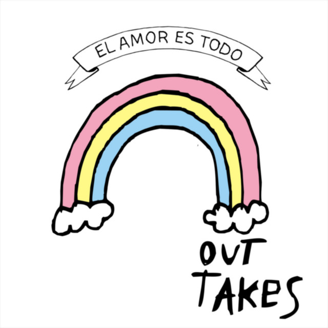 El Amor Es Todo. Outtakes cover art