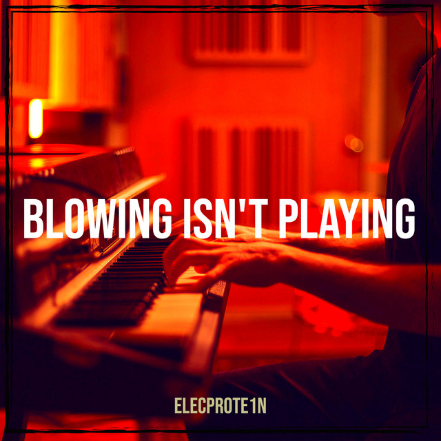 Blowing Isn't Playing
