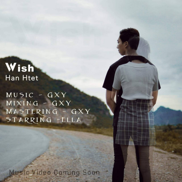 Wish - song and lyrics by Han Htet | Spotify