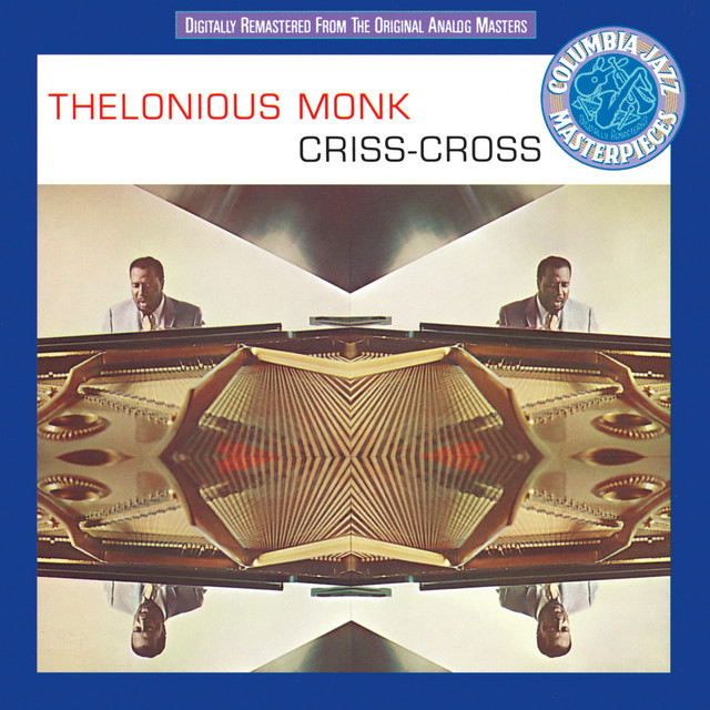 thelonious monk / criss cross180g2000枚限定 Criss-Cross - Album by Thelonious Monk | Spotify