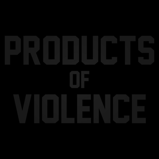 Products of Violence cover art