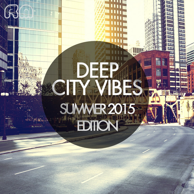 Deep City Vibes - Summer 2015 Edition - Compilation by Various
