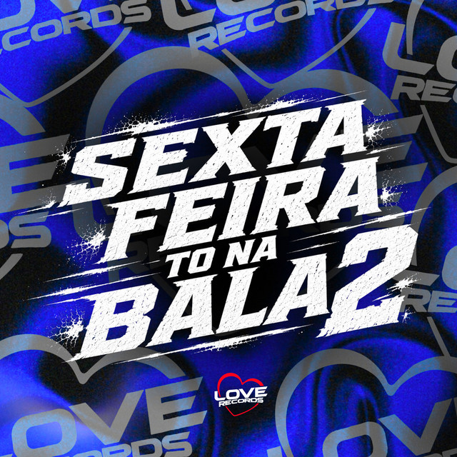 Sexta Feira To na Bala 2