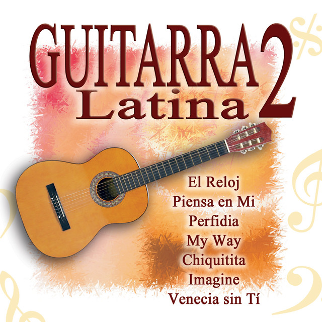 Guitarra Latina 2 - Album by Spanish Guitar | Spotify
