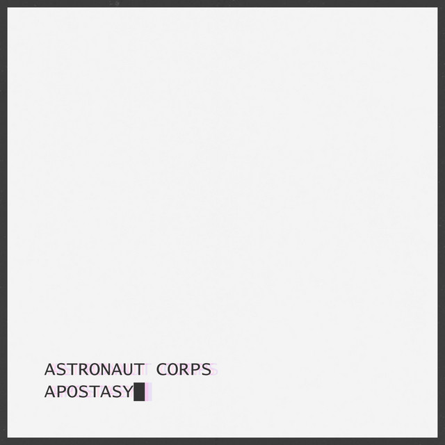 Cover art for Astronaut Corps — Apostasy