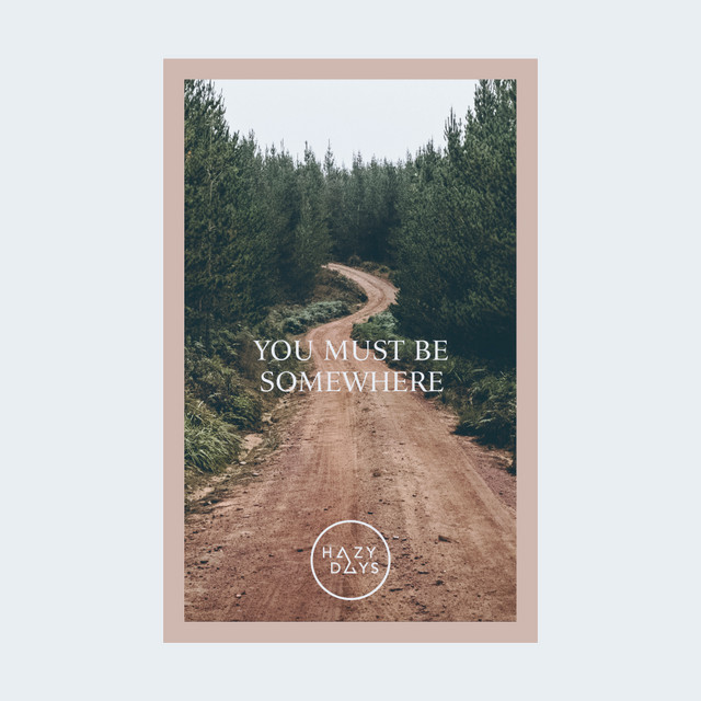 You Must Be Somewhere