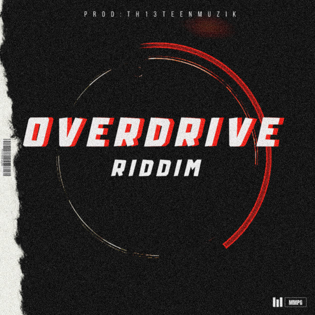 Overdrive Riddim - Single by Th13teen Muzik | Spotify