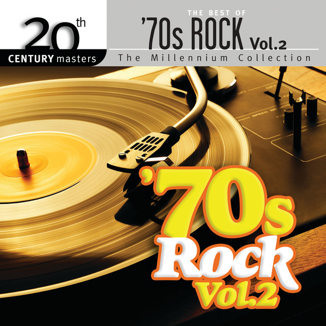 Best Of 70s Rock Volume 2 - 20th Century Masters - Compilation by