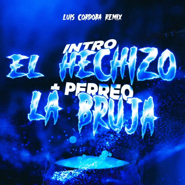 Intro el Hechizo + Perreo la Bruja