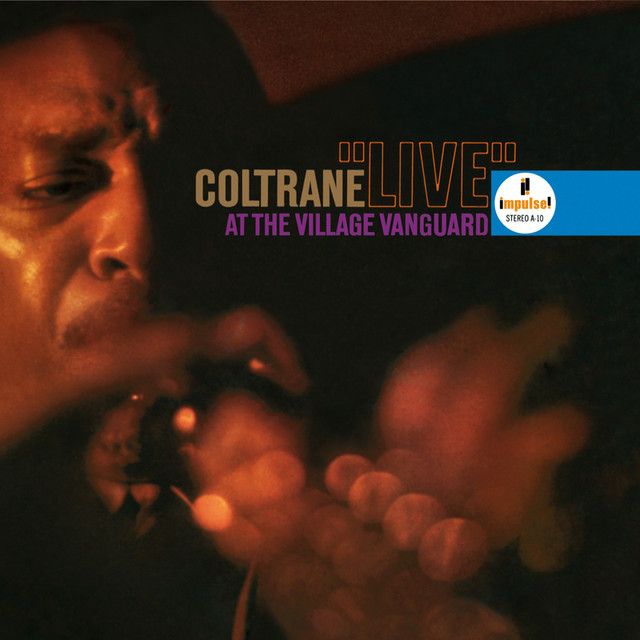 Live At The Village Vanguard - Album by John Coltrane Quartet