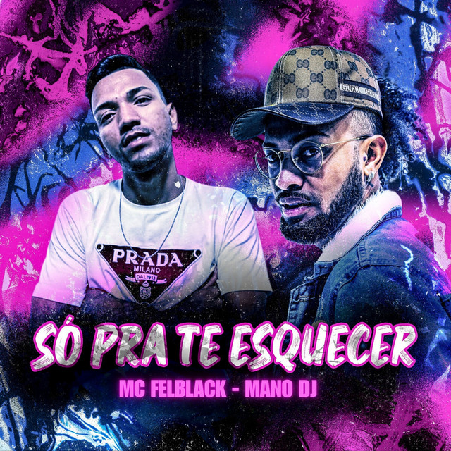 Só pra Te Esquecer - Single by Mano DJ | Spotify