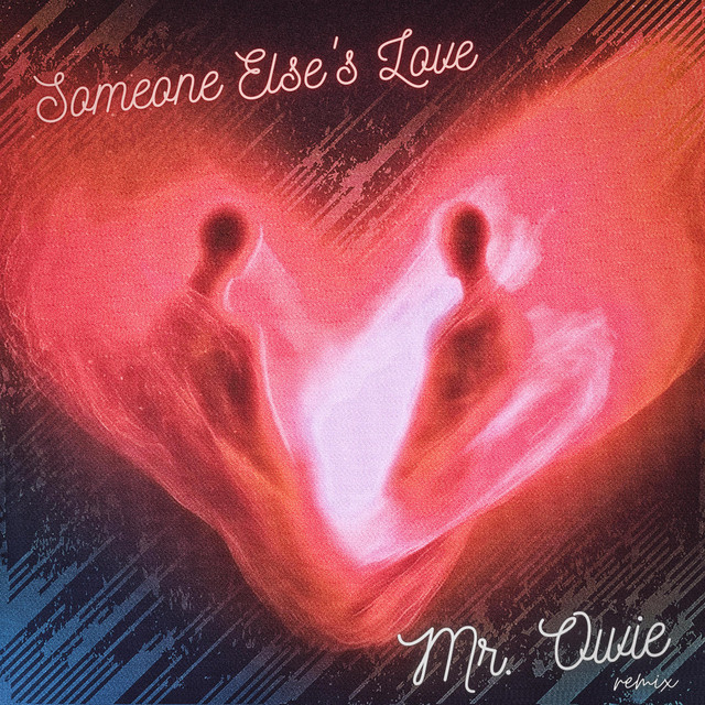 Someone Else's Love - Mr. Owie Remix