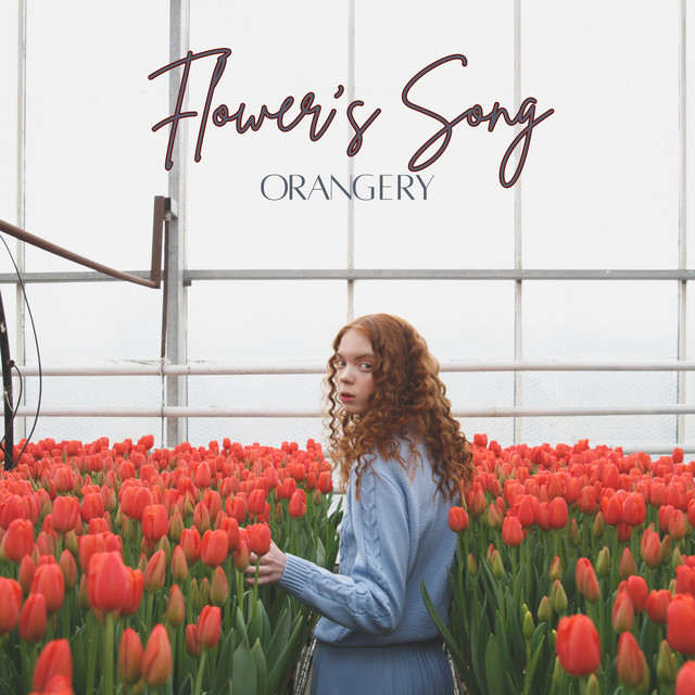 Cover art: Flower's Song — orangery