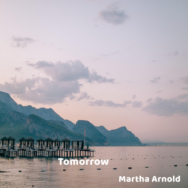 Tomorrow - Album by Martha Arnold | Spotify