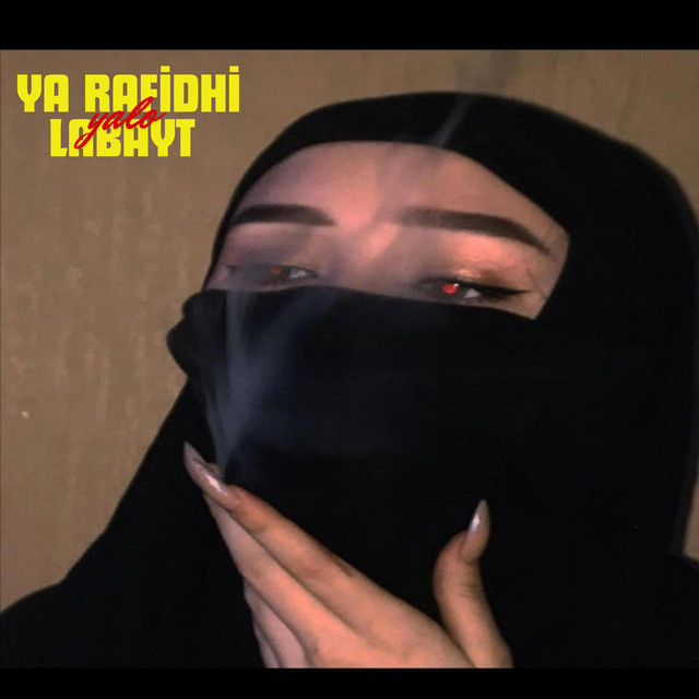 Ya Rafidhi Labayt (Nasheed) - song and lyrics by yalo | Spotify