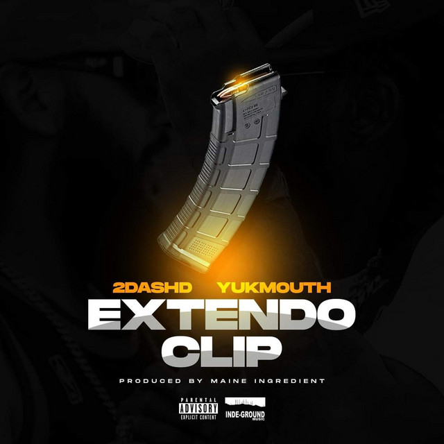 Extendo Clip - song and lyrics by 2dashd, Yukmouth | Spotify