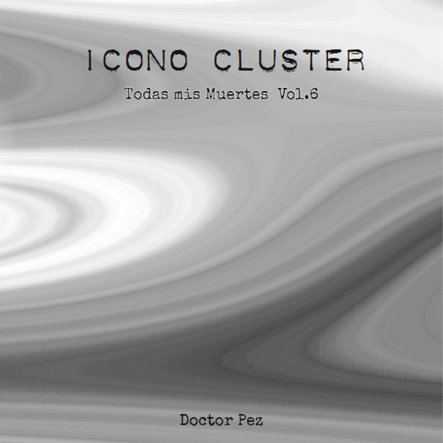Icono Cluster (Todas mis Muertes) [Vol. 6] cover art