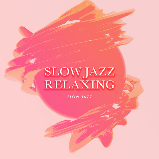 Slow Jazz Relaxing cover art