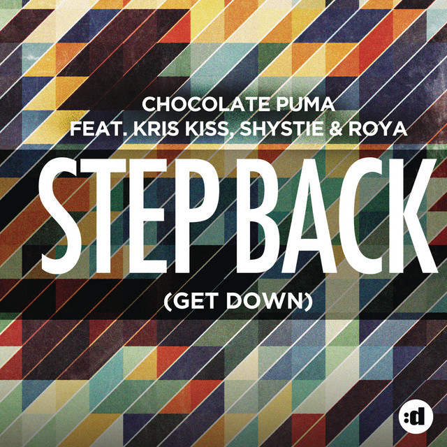 Step Back (Get Down) (feat. Kris Kiss, Shystie & Roya) - Radio Edit