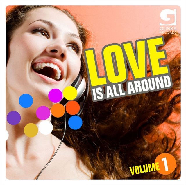 Love Is All Around, Vol. 1 - Compilation by Various Artists | Spotify