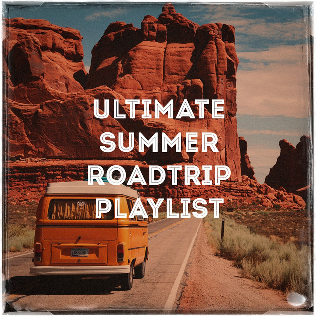 Ultimate Summer Roadtrip Playlist cover art