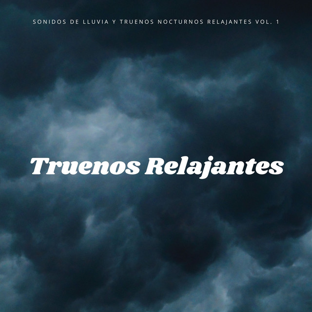 Sonidos De Lluvia Y Truenos Nocturnos Relajantes Vol. 1 - Album by ...