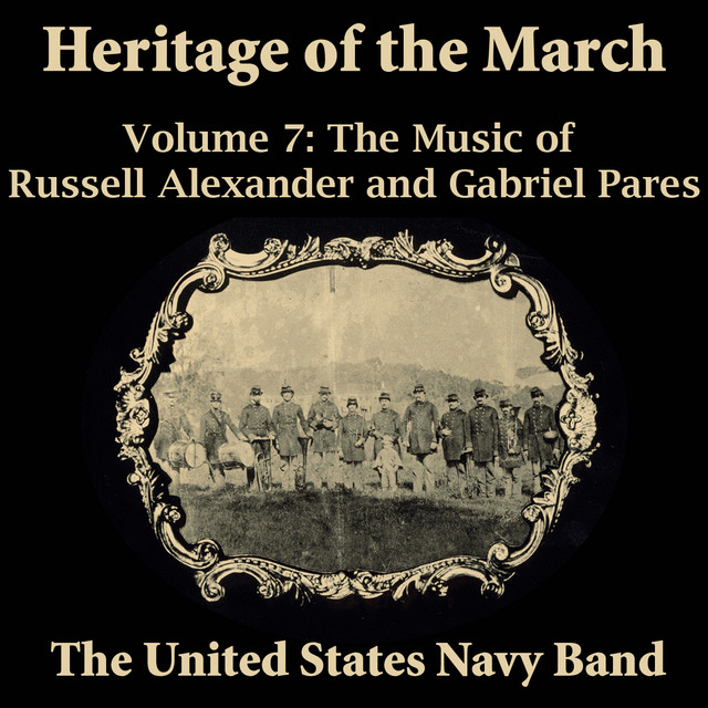 Heritage of the March, Vol. 7: The Music of Alexander and Pares cover art