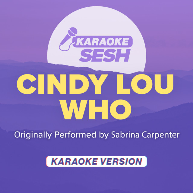 cindy lou who (Originally Performed by Sabrina Carpenter) - Karaoke Version