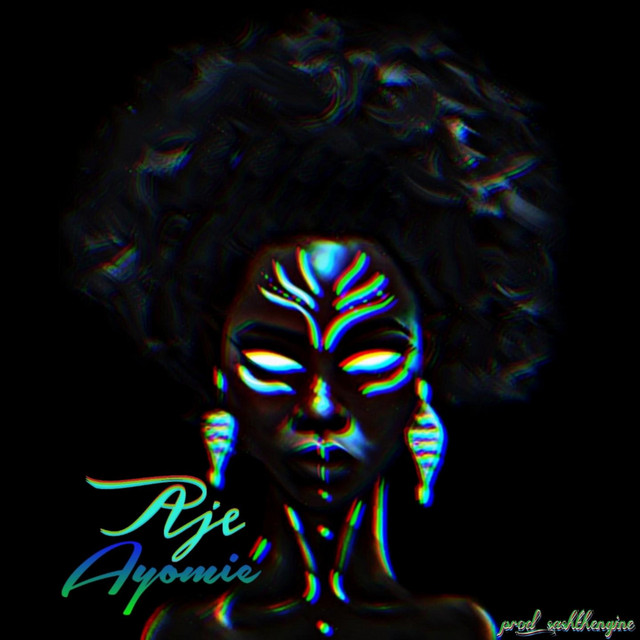 Aje - Single by Ayomie | Spotify