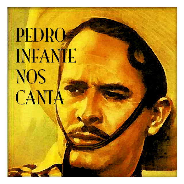 Pedro Infante Nos Canta cover art