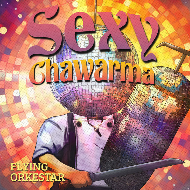 Sexy Chawarma cover