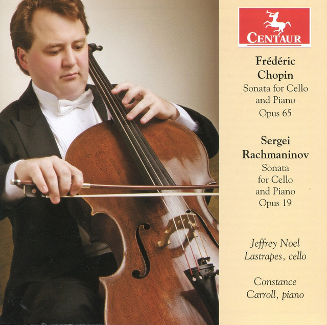 Chopin: Sonata for Cello and Piano, Op. 65 - Rachmaninov: Sonata for Cello and Piano, Op. 19