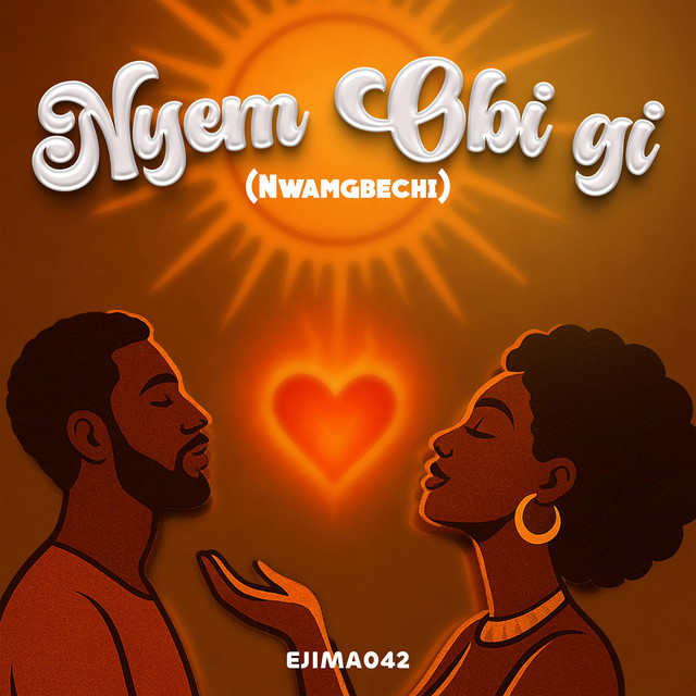 Nyem Obi Gi (Nwamgbechi)