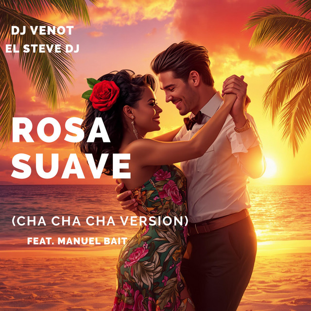 Rosa Suave - Cha Cha Cha Version