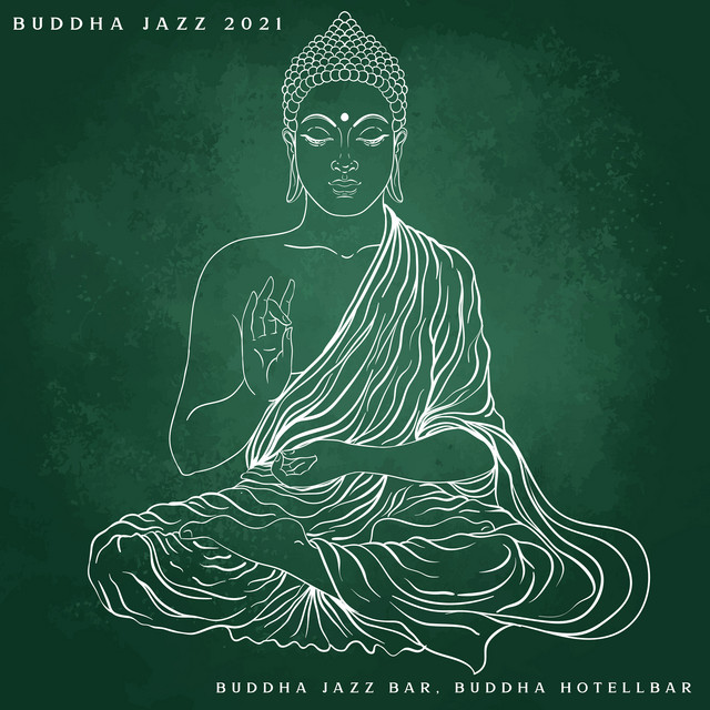Buddha jazz 2021 - song and lyrics by Instrumental Jazz Music